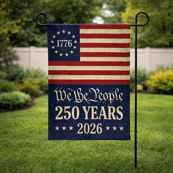 We The People 250 Years Garden Flag, 2026 Semiquincentennial Decor, America 250 Porch Decor, Betsy Ross Banner