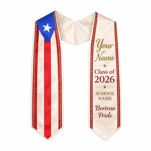 May include: A graduation stole featuring the Puerto Rican flag on one side and custom text on the other. The white stole has red and gold detailing. Text includes "Your Name," "Class of 2026," "School Name," and "Borícua Pride."