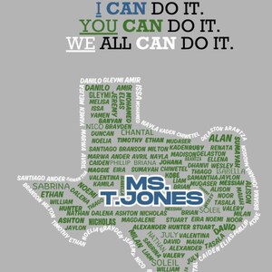 Könnte beinhalten: Graue Grafik mit der Form von Texas, gefüllt mit weißen Namen. Der Text "I CAN DO IT. YOU CAN DO IT. WE ALL CAN DO IT." steht oben, mit "MS. T. JONES" in Blau, um eine positive Botschaft zu vermitteln.
