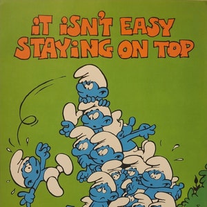 It Isn't Easy Staying On Top - Vintage Smurf Poster from 1980s