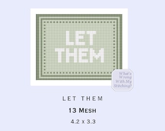Let Them Needlepoint Chart – Beginner Friendly (PDF Pattern) 13 Mesh- Can Be Used On Cross Stitch As Well
