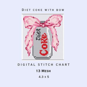 May include: A digital cross-stitch chart featuring a Diet Coke can with a pink bow. The can is gray with the words "Diet Coke" in red. The chart is 4.3 x 5 inches and has a 13 mesh count.