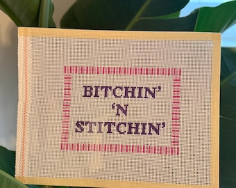 Bitchin' N' Stitchin' Hand Painted Cheeky Needlepoint Canvas Ready to Stitch