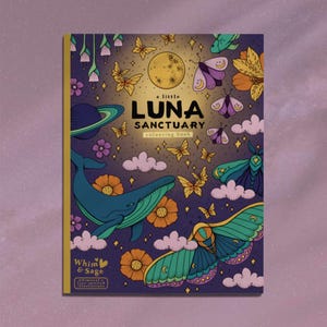 May include: A rectangular coloring book titled A Little Luna Sanctuary featuring a dark purple cover with a yellow moon, a blue whale, various colorful butterflies, moths, flowers, clouds, and a planet with rings, all illustrated in a graphic style.