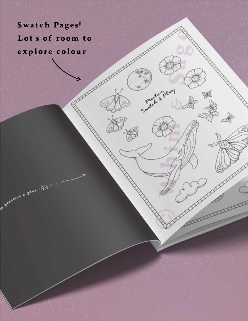 May include: An open coloring book with black and white line art featuring a whale, moths, flowers, and clouds. The text reads Swatch Pages! Lot's of room to explore colour, Practice, Swatch & Play, and to practice & play with a small star graphic.