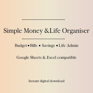 May include: A digital download graphic with the text "Simple Money & Life Organiser." The text includes "Budget, Bills, Savings, Life Admin." It is compatible with Google Sheets & Excel. The background is a gradient of peach and pink.