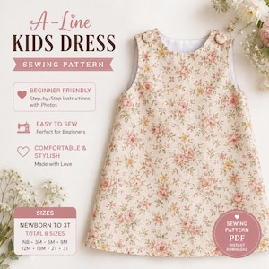 May include: A-Line Kids Dress sewing pattern featuring a sleeveless dress with a cream background and a pink and yellow floral print. The dress has two buttons at the shoulders. Text includes A-Line Kids Dress Sewing Pattern, Beginner Friendly, Easy to Sew, Comfortable & Stylish, Sizes Newborn to 3T, and Sewing Pattern PDF Instant Download.