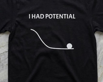 Ich hatte mögliches Shirt | Physik Humor T-Shirt, Ball auf Kurve Design Project Alien