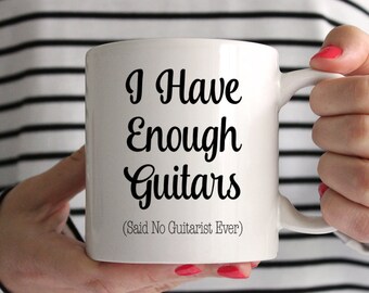 I Have Enough Guitars Mug