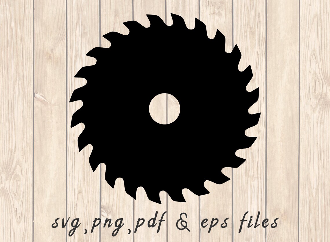 Circular Saw Blade SVG PNG PDF Craft Cutting File Etsy