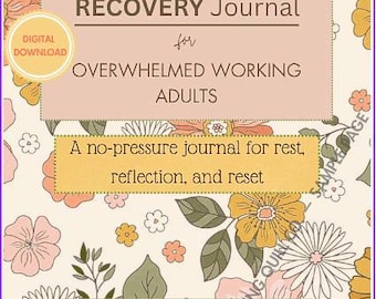 The Gentle Burnout Recovery Journal | Printable Journal for Overwhelmed Working Adults | No-Pressure Reflection & Mental Health Pages