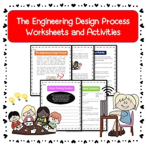 May include: A set of educational worksheets titled The Engineering Design Process Worksheets and Activities, featuring text, fill-in-the-blank questions, and cartoon illustrations of children working on projects and using a computer.