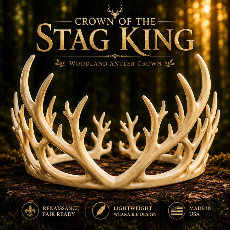 May include: A cream-colored woodland antler crown, with the text "Crown of the Stag King". The crown is lightweight and wearable, perfect for Renaissance fairs. Made in the USA.