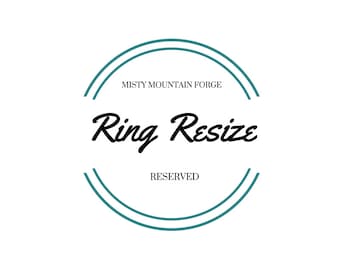 RESERVED LISTING - Ring Resize on Previous Purchase