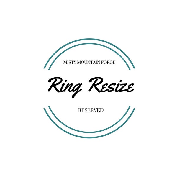 RESERVED LISTING - Ring Resize on Previous Purchase