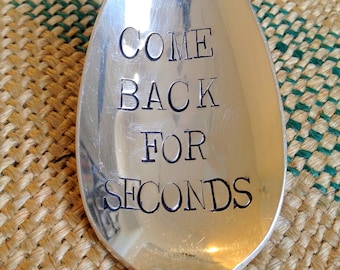 Come Back For Seconds. Stamped Serving Spoon. For your Holiday Meal, Thansgiving, Christmas. As seen on www.Skinnytaste.com