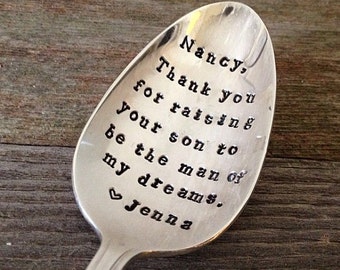 Thank you for raising your son to be the man of my dreams - Vintage Hand Stamped - Serving Spoon - Wedding gift for the newlyweds