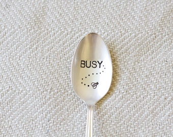 Busy Bee. Hand Stamped Spoon - Hard Worker - Kitchen Decor - coffee spoon - cute little spoon for your mom or friend who works hard