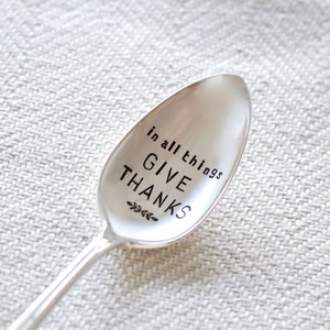 In All Things, Give Thanks Stamped Vintage Spoon For Such A TIme Designs Grateful, Blessed, Give Thanks, Hostess Gift image 2