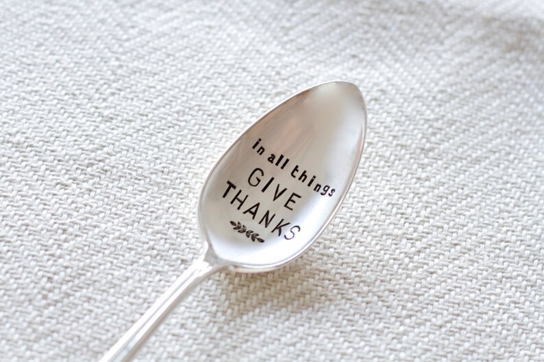 In All Things, Give Thanks Stamped Vintage Spoon For Such A TIme Designs Grateful, Blessed, Give Thanks, Hostess Gift image 2