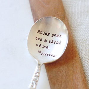 Enjoy your tea and think of me. Stamped Spoon. Tea Spoon: Spoon for your tea bag. The perfect gift for your tea loving friend. image 2