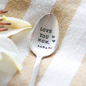 Love You Mom. Always. Hand Stamped Mothers Spoon Mothers Day Vintage Gift 2012 Original ForSuchATimeDesigns image 2