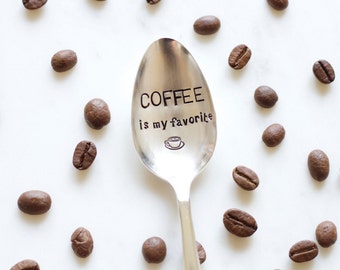 COFFEE is my favorite - Hand Stamped Spoon - Coffee Spoon - The perfect spoon for the coffee fanatic