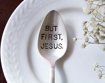 But first, Jesus - Handgestempelter Vintage Löffel - für solche Designs - Schrift, Bibel, Jesus, Müslilöffel, Kaffee