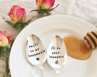 You'll be my honeysuckle, I'll be your honeybee  - Hand Stamped - Engagement, wedding, gift for the bride and groom
