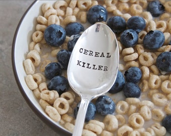 Cereal Killer Spoon - Hand Stamped Spoon - Vintage Gift -  Every Day Vintage - as seen on thisiswhyimbroke.com