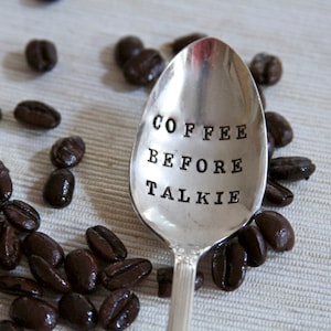 Coffee Before Talkie - Hand Stamped Vintage Spoon - coffee lover spoon