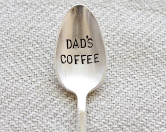 Dad's Coffee - Hand Stamped Fathers Spoon - Fathers Day - Coffee Spoon - Coffee Gift, Gift for Dad, Coffee Lover