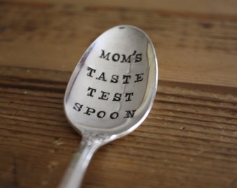 Hand Stamped Spoon - Mom's Taste Test Spoon(TM) - Vintage Gift - 2012 Original Design by ForSuchATimeDesigns