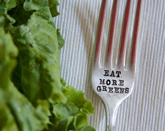 Eat More Greens - Hand Stamped Fork - For Your Health -  Every Day Vintage - Healthy Living and Fitness Inspiration