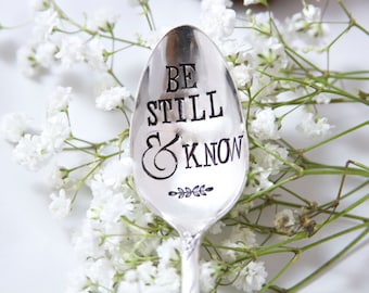 Be Still & Know - stamped spoon - motivation and encouragement gift, scripture spoon, God, Jesus, Bible Verse