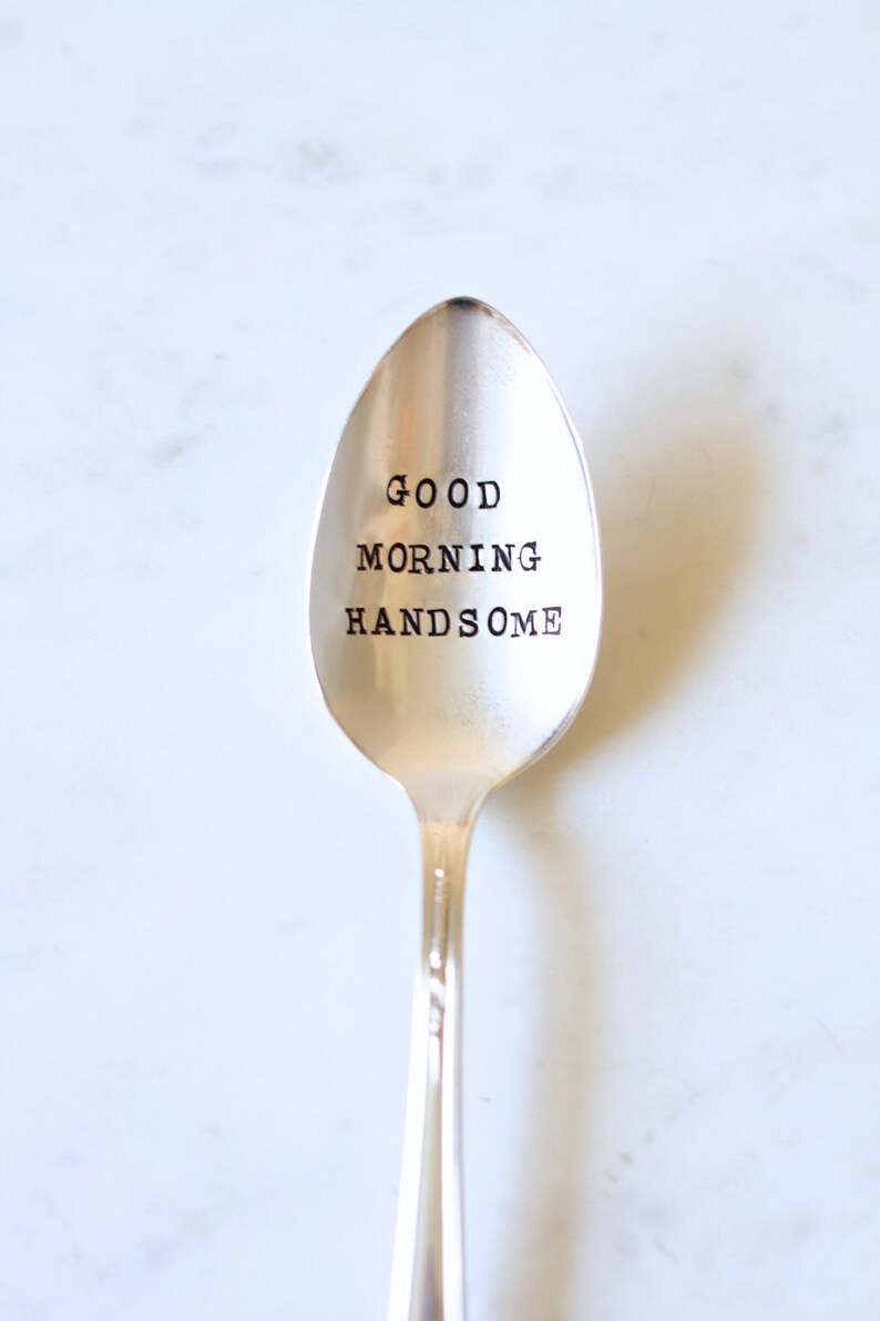 Good Morning Handsome. Stamped Spoon. Gift for Husband. Gift for boyfriend. The perfect stocking stuffer. image 2