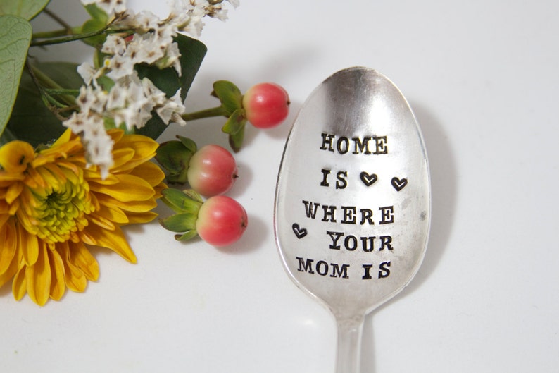 Home Is Where Your Mom Is. Stamped Spoon for mom. Perfect Mothers Day Gift. Original by ForSuchATimeDesigns image 2