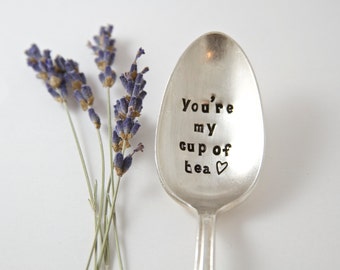 Stamped Spoon, You're my cup of tea. Hand Stamped Spoon. Unique gift for the tea lover. Pair with a Tea Cup for the perfect gift.