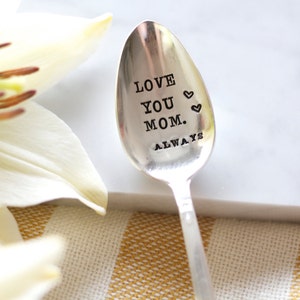 Love You Mom. Always. Hand Stamped Mothers Spoon Mothers Day Vintage Gift 2012 Original ForSuchATimeDesigns image 1