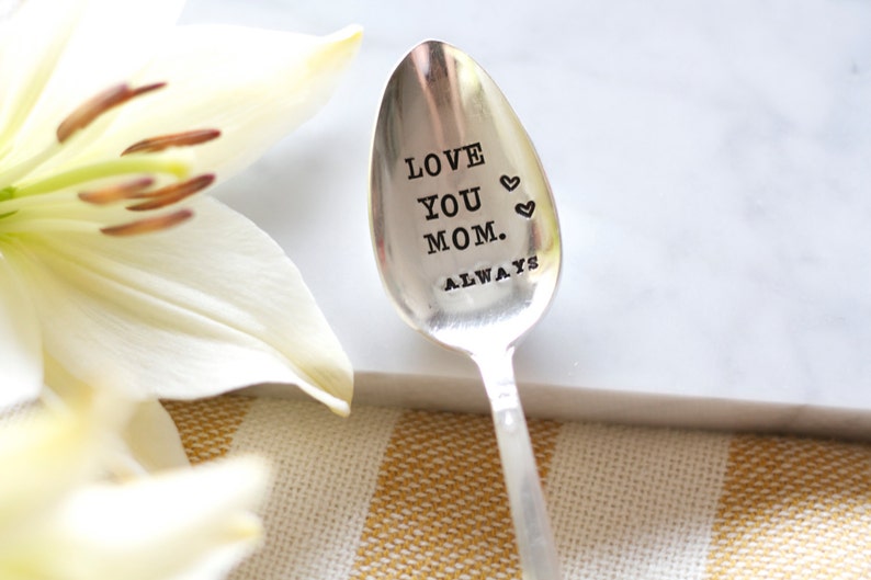 Love You Mom. Always. Hand Stamped Mothers Spoon Mothers Day Vintage Gift 2012 Original ForSuchATimeDesigns image 1