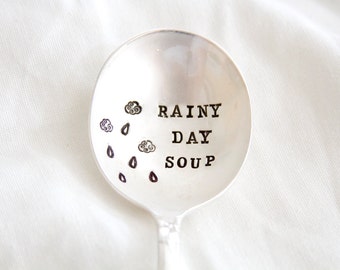 Rainy Day Soup Spoon - Hand Stamped Vintage Upcycled Gift - 2012 Original forsuchatimedesigns - Birthday, Anniversary, Everyday Gift