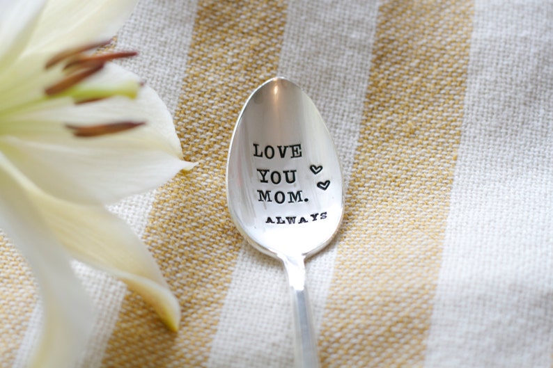 Love You Mom. Always. Hand Stamped Mothers Spoon Mothers Day Vintage Gift 2012 Original ForSuchATimeDesigns image 3