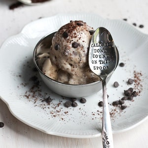Calories Don't Count On This Spoon. Hand Stamped Spoon. Perfect gift for your favorite desserts. As Seen on Skinnytaste image 2