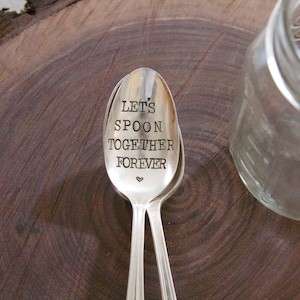 Lets Spoon Together Forever hand stamped spoon anniversary, wedding, engagement, valentines repurposed utensil image 1