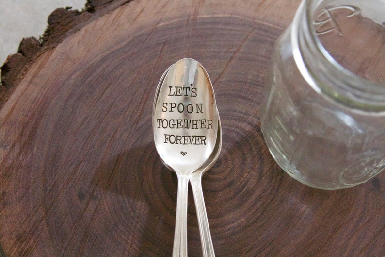 Lets Spoon Together Forever hand stamped spoon anniversary, wedding, engagement, valentines repurposed utensil image 1