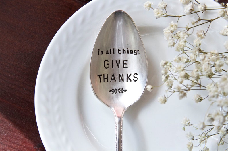 In All Things, Give Thanks Stamped Vintage Spoon For Such A TIme Designs Grateful, Blessed, Give Thanks, Hostess Gift image 3