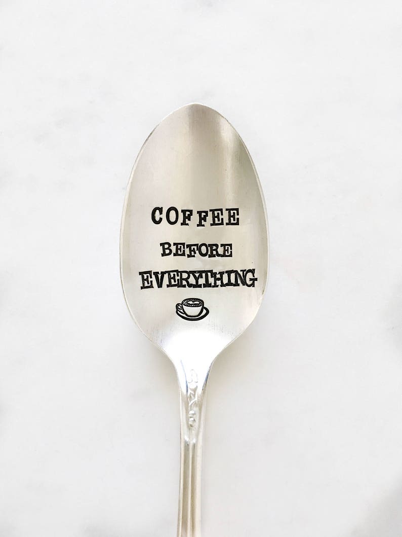 Coffee Before Everything. Hand stamped spoon. Spoon for coffee lovers. image 1