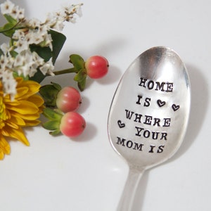 Home Is Where Your Mom Is. Stamped Spoon for mom. Perfect Mothers Day Gift. Original by ForSuchATimeDesigns image 3