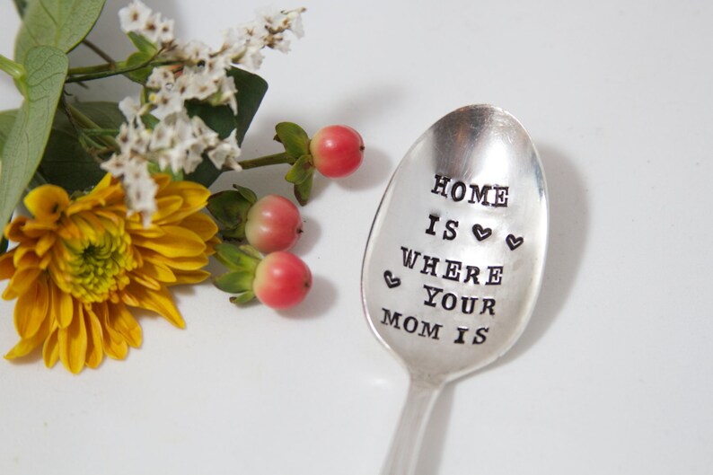 Home Is Where Your Mom Is. Stamped Spoon for mom. Perfect Mothers Day Gift. Original by ForSuchATimeDesigns image 3