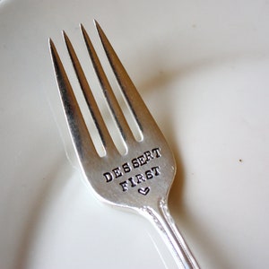 Dessert First Fork: As Seen on Skinnytaste.com. Hand Stamped Fork for the dessert obsessed. Eat Dessert First image 3